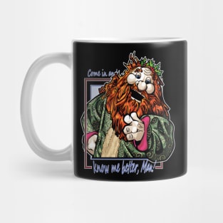 Come in, and know me better, man! Mug